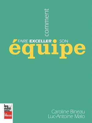 cover image of Comment faire exceller son équipe